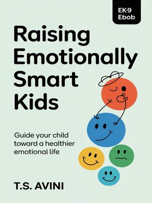 cover image of Raising Emotionally Smart Kids